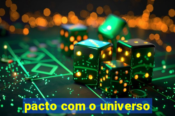 pacto com o universo